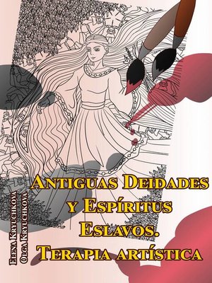 cover image of Antiguas Deidades y Espíritus Eslavos. Terapia artística